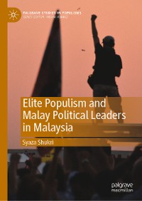 Cover Elite Populism and Malay Political Leaders in Malaysia