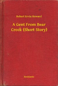 Cover A Gent From Bear Creek (Short Story)