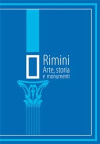 Cover Rimini - Arte, storia e monumenti