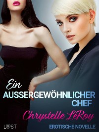 Cover Ein außergewöhnlicher Chef - Erotische Novelle