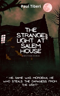Cover The Strange Light at Salem House and other stories