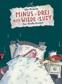Cover Minus Drei und die wilde Lucy - Das Große Dunkel