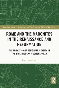 Cover Rome and the Maronites in the Renaissance and Reformation