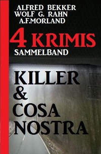 Cover Killer & Cosa Nostra: Sammelband 4 Krimis
