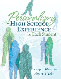 Cover Personalizing the High School Experience for Each Student
