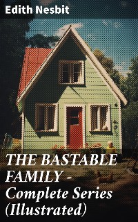 Cover THE BASTABLE FAMILY – Complete Series (Illustrated)