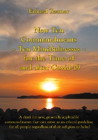 Cover New Ten Commandments - Ten Mindfullnesses - for the Time of and after Covid-19
