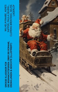 Cover Große Klassiker für die Weihnachtsferien: Über 280 Romane, Erzählungen & Gedichte (Illustriert)