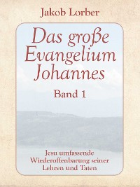 Cover Das große Evangelium Johannes, Band 1