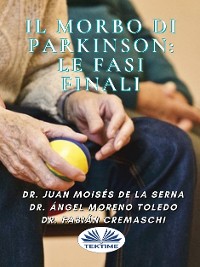 Cover Il Morbo Di Parkinson: Le Fasi Finali