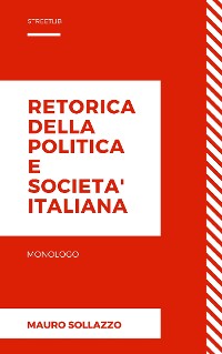 Cover Retorica della politica e societa' italiana
