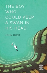 Cover Boy Who Could Keep A Swan in His Head