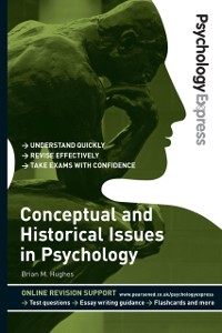 Cover Psychology Express: Conceptual and Historical Issues in Psychology