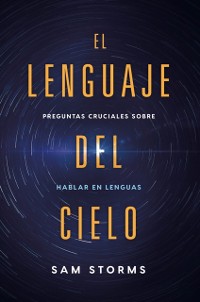 Cover El lenguaje del cielo / The Language of Heaven