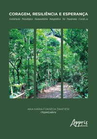 Cover Coragem, Resiliência e Esperança: Assistência Psicológica Humanitária Integrativa na Pandemia Covid-19