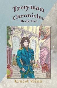 Cover Troyuan Chronicles... Book Five