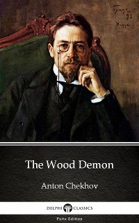 Cover The Wood Demon by Anton Chekhov (Illustrated)