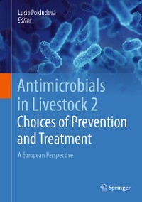 Cover Antimicrobials in Livestock 2: Choices of Prevention and Treatment