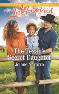 Cover Texan's Secret Daughter (Mills & Boon Love Inspired) (Cowboys of Diamondback Ranch, Book 1)