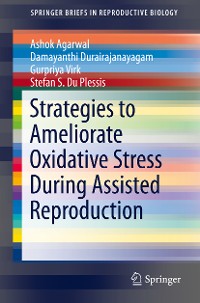 Cover Strategies to Ameliorate Oxidative Stress During Assisted Reproduction