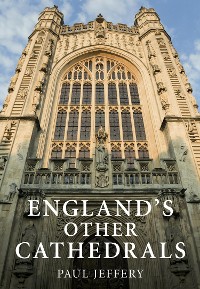 Cover England's Other Cathedrals
