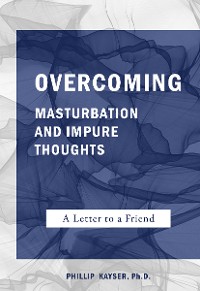 Cover Overcoming Masturbation and Impure Thoughts