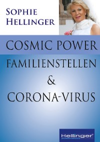 Cover Cosmic Power, Familienstellen und Corona-Virus