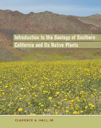 Cover Introduction to the Geology of Southern California and Its Native Plants