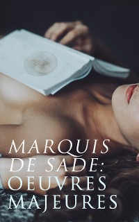 Cover Marquis de Sade: Oeuvres Majeures