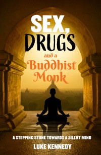 Cover Sex, Drugs and a Buddhist Monk