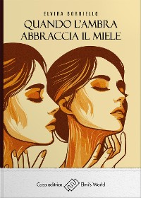 Cover Quando l'ambra abbraccia il miele