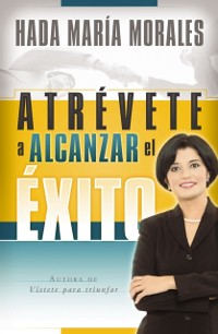 Cover Atrévete a alcanzar el éxito