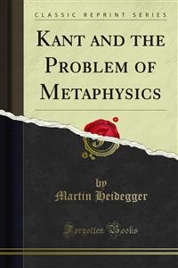 Cover Kant and the Problem of Metaphysics