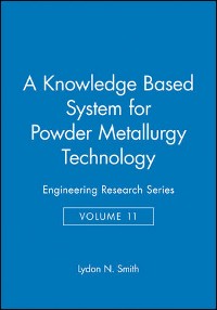 Cover A Knowledge Based System for Powder Metallurgy Technology