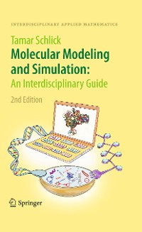 Cover Molecular Modeling and Simulation: An Interdisciplinary Guide