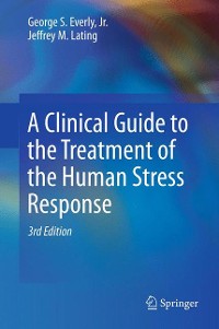 Cover A Clinical Guide to the Treatment of the Human Stress Response