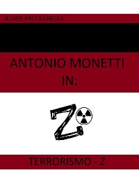 Cover Antonio Monetti in: Terrorismo-Z