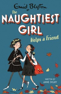 Cover Naughtiest Girl: Naughtiest Girl Helps A Friend