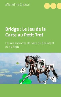 Cover Bridge : Le Jeu de la Carte au Petit Trot