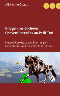Cover Bridge - Les Enchères Conventionnelles au Petit Trot