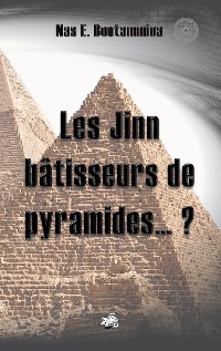 Cover Les Jinn bâtisseurs de pyramides...?