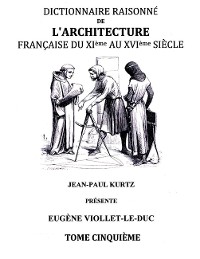 Cover Dictionnaire Raisonné de l'Architecture Française du XIe au XVIe siècle Tome V