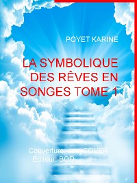 Cover La symbolique des rêves en songes Tome 1