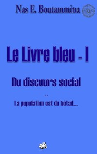 Cover Le Livre bleu - I - Du discours social