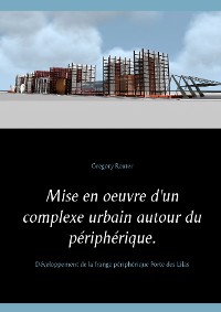 Cover Mise en oeuvre d'un complexe urbain autour du périphérique.