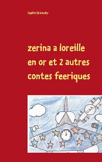 Cover zerina a loreille en or et 2 autres contes feeriques