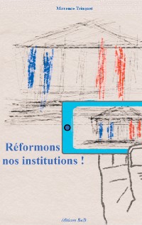 Cover Réformons nos institutions !