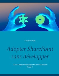 Cover Adopter SharePoint sans développer