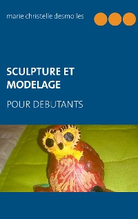 Cover Sculpture et modelage pour débutant