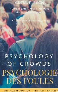 Cover Psychologie des foules - Psychologie of crowd (Bilingual French-English Edition)
